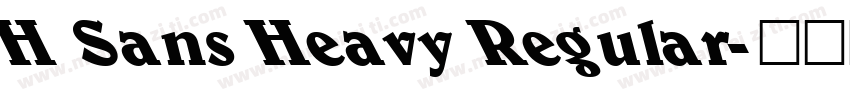 H Sans Heavy Regular字体转换